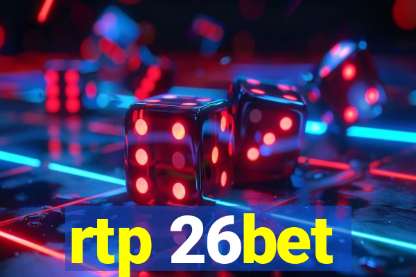 rtp 26bet